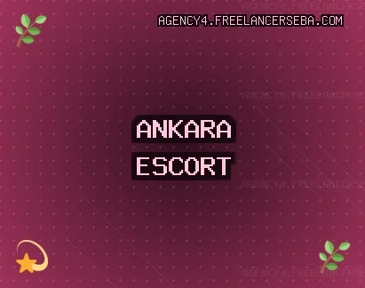 Ankara Escort: Akyurt Escort, Etimesgut Escort, Kahramankazan Escort